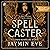 Spellcaster (Weatherstone College, #1)