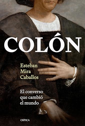 Colón: El converso que cambió el mundo (Serie Mayor) (Spanish Edition)