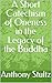 A Short Catechism of Oneness in the Legacy of the Buddha by Anthony Stultz