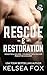 Rescue and Restoration Collection by Kelsea Fox