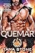 Quemar: Una novela romántica de ciencia ficción con guerreros alienígenas (Fuerza Infernal de los Guerreros Drexianos nº 2) (Spanish Edition)
