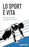 Lo sport è vita: ...