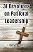 31 Devotions on Pastoral Leadership by Barry L Davis