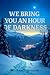 We Bring You an Hour of Darkness by Michael   Bourne