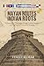 Mayan Routes Indian Roots: ...