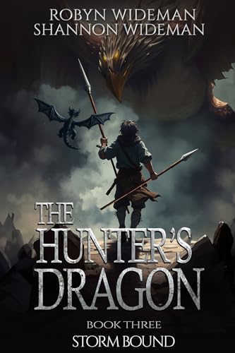 Storm Bound: A Fantasy Teen Adventure. (The Hunter's Dragon Book 3)