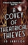A Covey of Theatrical Thieves by J.D. Sampson