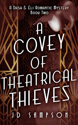 A Covey of Theatrical Thieves (A Dash and Eli Romantic Mystery, #2)