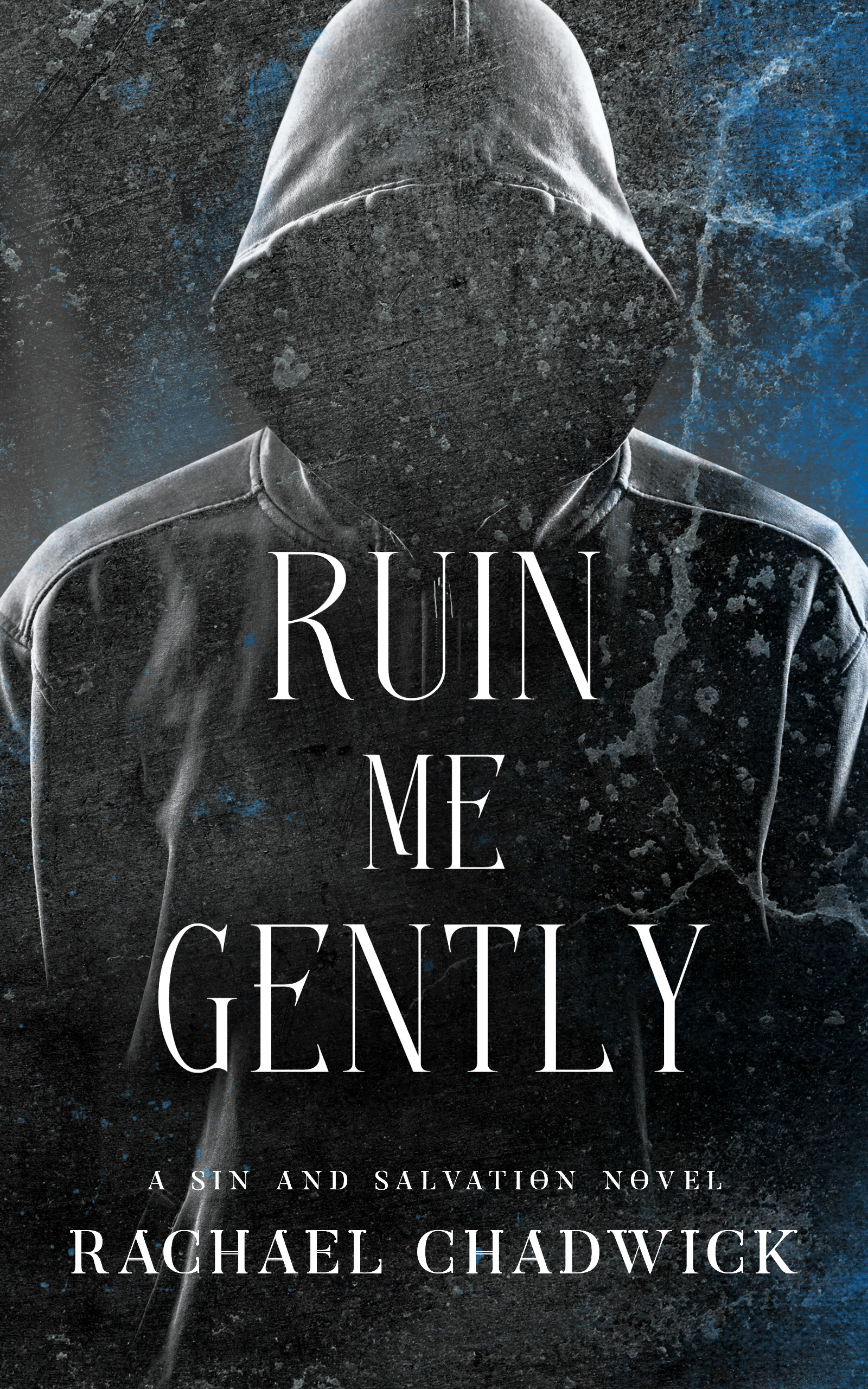 Ruin Me Gently: A Sin and Salvation Novel (Kindle Edition)