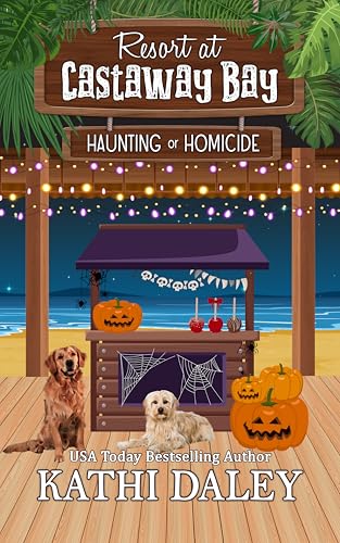 Haunting or Homicide (Resort at Castaway Bay, #11)