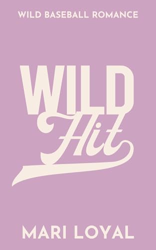 Wild Hit: Wild Baseball Romance (Kindle Edition)