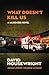 What Doesn't Kill Us: A Mac McKenzie Novel (A McKenzie Novel)