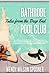 Bathrobe Pool Club, Tales f...