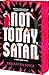 Not Today, Satan