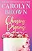 Chasing Dreams Three Dreamy Stories by Carolyn Brown