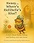 Honey...Where's Hollibelle's Hive? by Holly Morris
