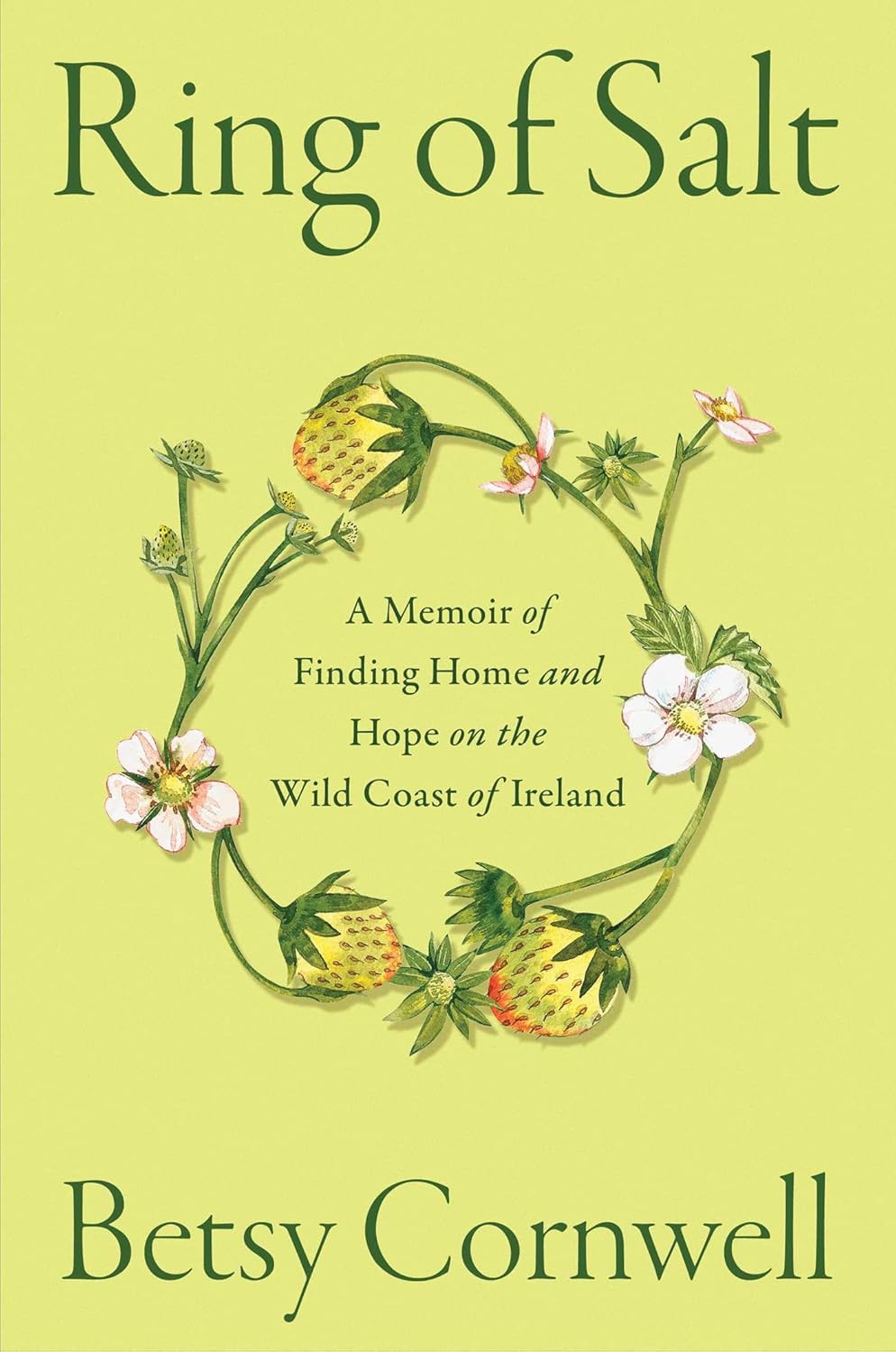 Ring of Salt: A Memoir of Finding Home and Hope on the Wild Coast of Ireland (Hardcover)