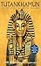 Tutankhamun and the Golden Age of the Pharaohs