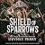 Shield of Sparrows (Shield ...