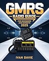 GMRS Radio Guide ...