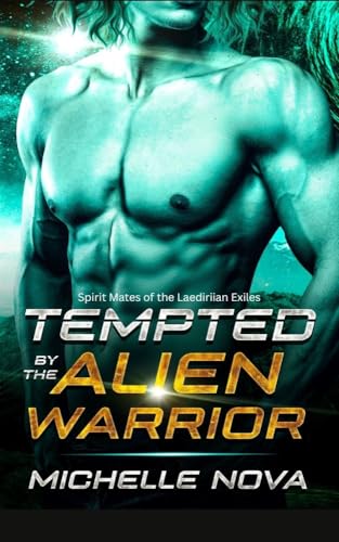 Tempted by the Alien Warrior (Spirit Mates of the Laediriian Exiles #3)