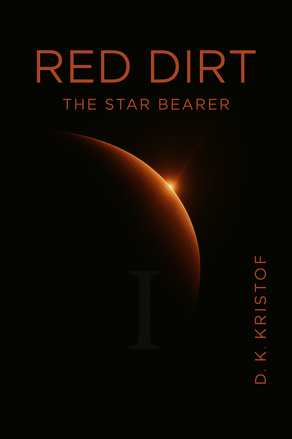 Red Dirt Part I: The Star Bearer
