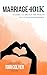 Marriage 401K: A Guide to U...