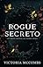 Rogue Secreto