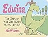 Edwina, The Dinos...