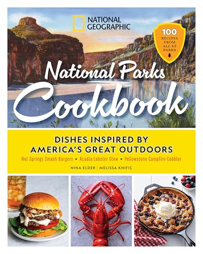 National Geographic National Parks Cookbook: Dishes Inspired by America's Great Outdoors (Hardcover)