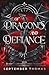 Of Dragons and Defiance: A Three Kingdoms Novel (Three Kingdoms Trilogy)