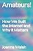 Amateurs!: How We Built Internet Culture and Why it Matters