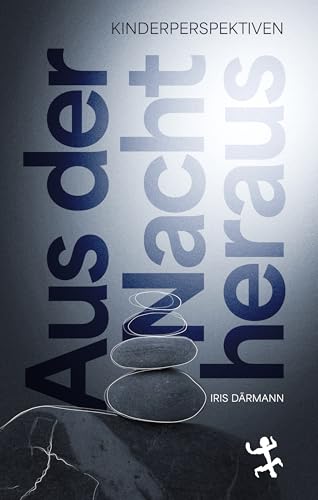 Aus der Nacht heraus: Kinderperspektiven (German Edition)