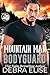 Mountain Man Bodyguard by Debra Elise