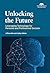 Unlocking the Future: Lever...