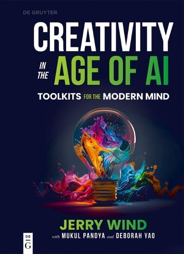 Creativity in the Age of AI: Toolkits for the Modern Mind (Paperback)