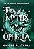 The Myths of Ophelia
