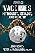 Vaccines: Mythology, Ideology, and Reality