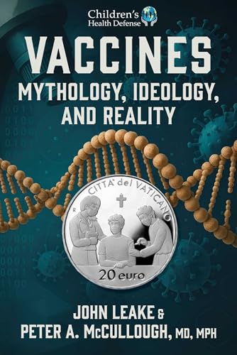 Vaccines: Mythology, Ideology, and Reality (Hardcover)