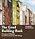 The Good Building Book: Principles of Efficient, Functional and Sustainable Design