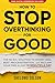 How to Stop Overthinking for Good: The No-Fluff Solution to Worry Less, Beat Procrastination, and Reclaim Your Time in Only 10 Minutes a Day