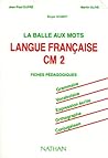 Langue Française, Cm2: Fiches Pédagogiques
