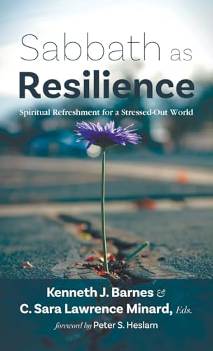 Sabbath as Resilience: Spiritual Refreshment for a Stressed-Out World (Hardcover)