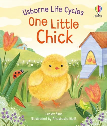 One Little Chick: An Interactive Book About a Chick's Life Cycle from Fluff Ball to Adult Hen (Board Book)