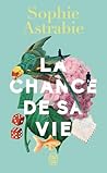 La chance de sa vie