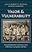 Valor and Vulnerability: Pa...