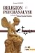 Religion et psychanalyse