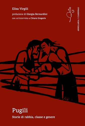 Pugili: Storie di rabbia, classe e genere (I Cardinali Vol. 16) (Italian Edition)