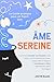 Âme Sereine: Le Guide prati...