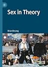 Sex in Theory Sex in Theory